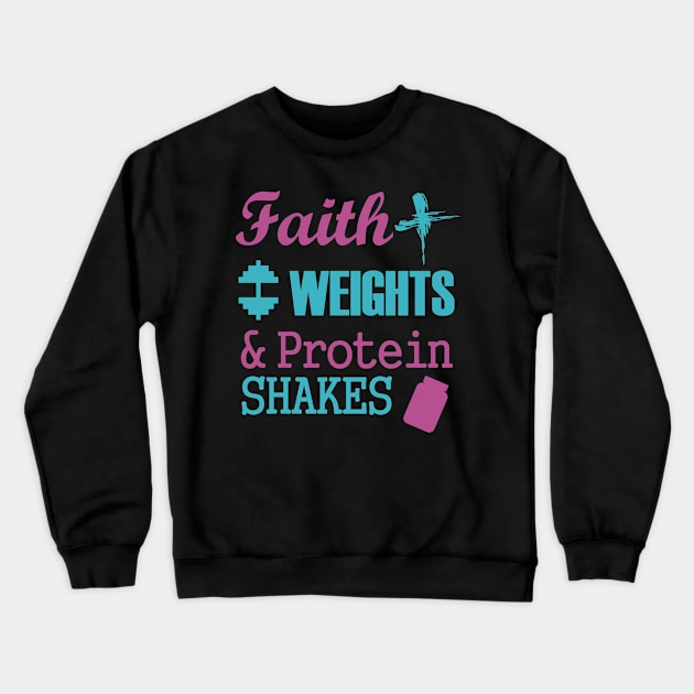 Faith Weights And Protein Shakes Crewneck Sweatshirt by Lin Watchorn 